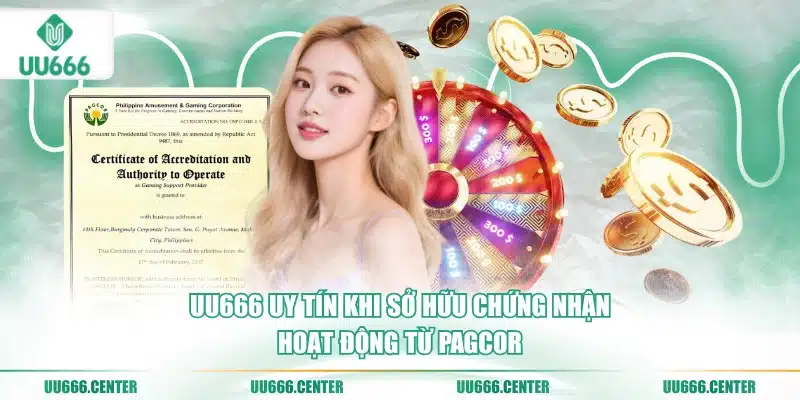 uu666-uy-tin-khi-so-huu-chung-nhan-hoat-dong-tu-pagcor