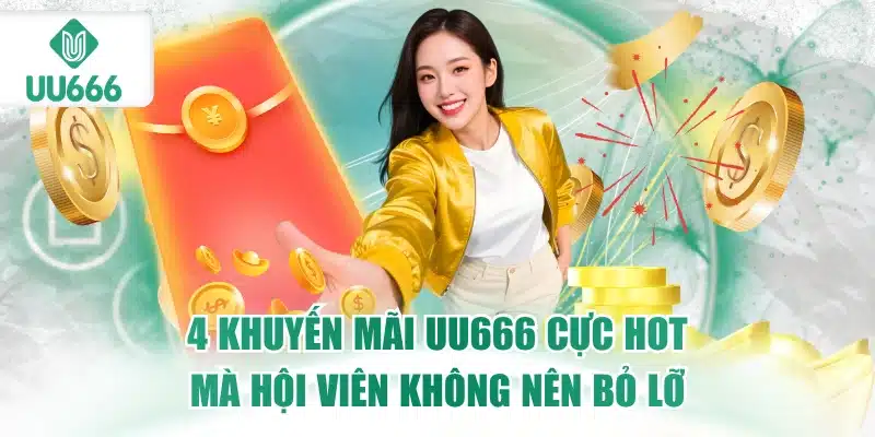 Khuyến Mãi UU666 - Cực Hot, Cực Nhiều 1 khuyen-mai-uu666