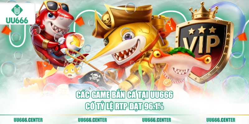 cac-game-ban-ca-tai-uu666-co-ty-le-rtp-dat-961