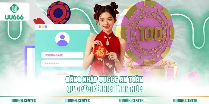 dang-nhap-uu666-an-toan-qua-cac-kenh-chinh-thuc