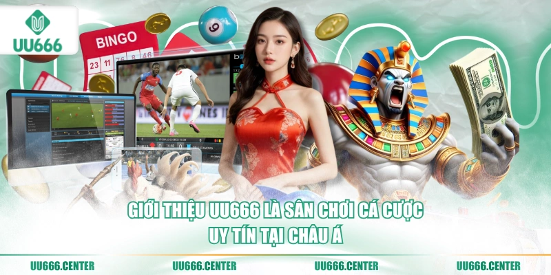 Giới Thiệu UU666 - Nhà Cái Xanh Chín #1 2026 1 gioi-thieu-uu666-la-san-choi-ca-cuoc-uy-tin-tai-chau-a