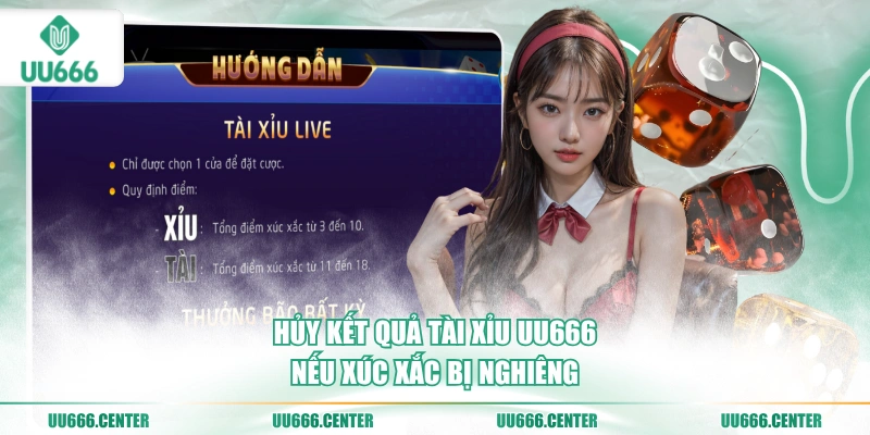 huy-ket-qua-tai-xiu-uu666-neu-xuc-xac-bi-nghieng