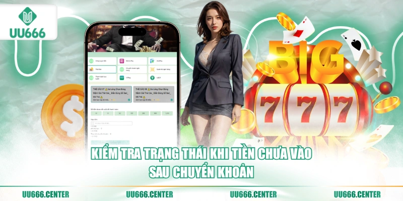 kiem-tra-trang-thai-khi-tien-chua-vao-sau-chuyen-khoan