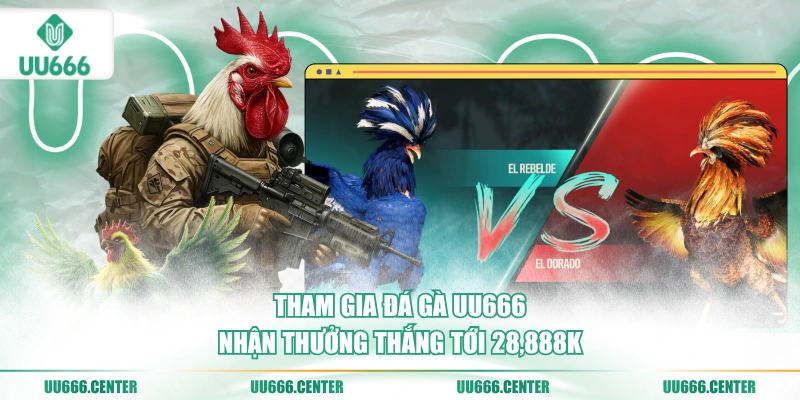 tham-gia-da-ga-uu666-nhan-thuong-thang-toi-28888k