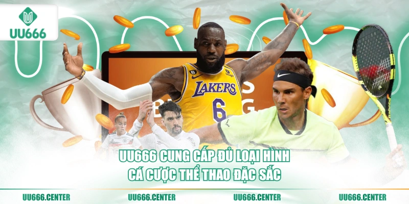 uu666-cung-cap-du-loai-hinh-ca-cuoc-the-thao-dac-sac